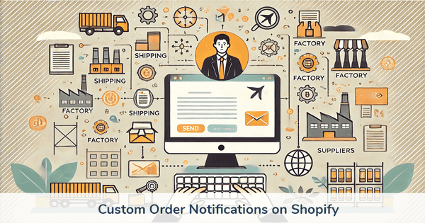 How to Send Custom Order Notifications in Shopify